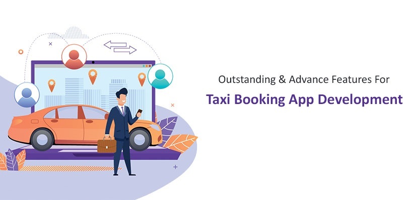 Outstanding-&-Advance-Features-For-Taxi-Booking-App-Development