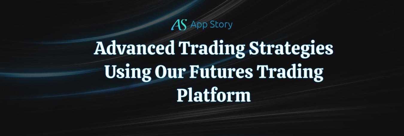 Advanced Trading Strategies